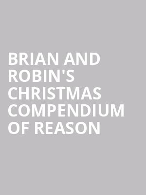 Brian and Robin%27s Christmas Compendium of Reason at Eventim Hammersmith Apollo